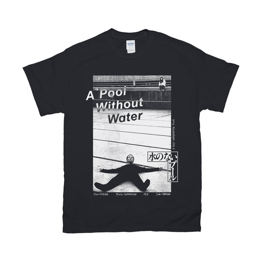 A Pool Without Water shirt